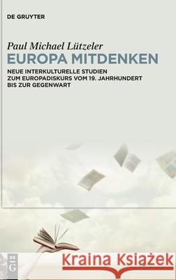 Europa mitdenken Paul Michael L?tzeler 9783111502434 de Gruyter