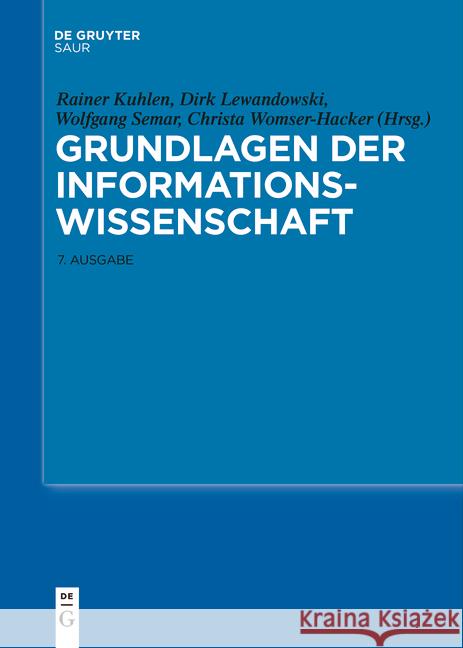 Grundlagen der Informationswissenschaft Rainer Kuhlen Dirk Lewandowski Wolfgang Semar 9783111532110