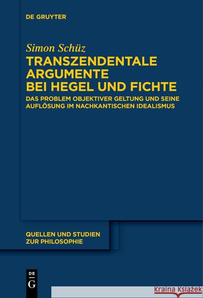 Transzendentale Argumente bei Hegel und Fichte Simon Sch?z 9783111536149 de Gruyter