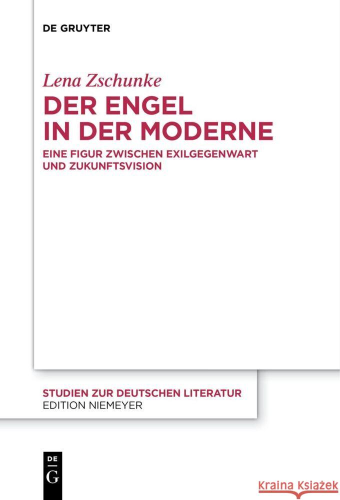 Der Engel in der Moderne Lena Zschunke 9783111537542 de Gruyter