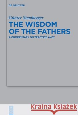 The Wisdom of the Fathers G?nter Stemberger 9783111556864 de Gruyter