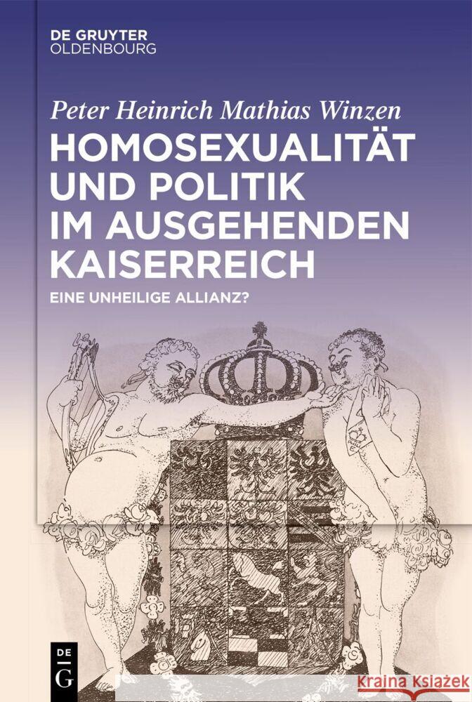 Homosexualit?t und Politik im ausgehenden Kaiserreich Peter Heinrich Mathias Winzen 9783111586953 de Gruyter Oldenbourg