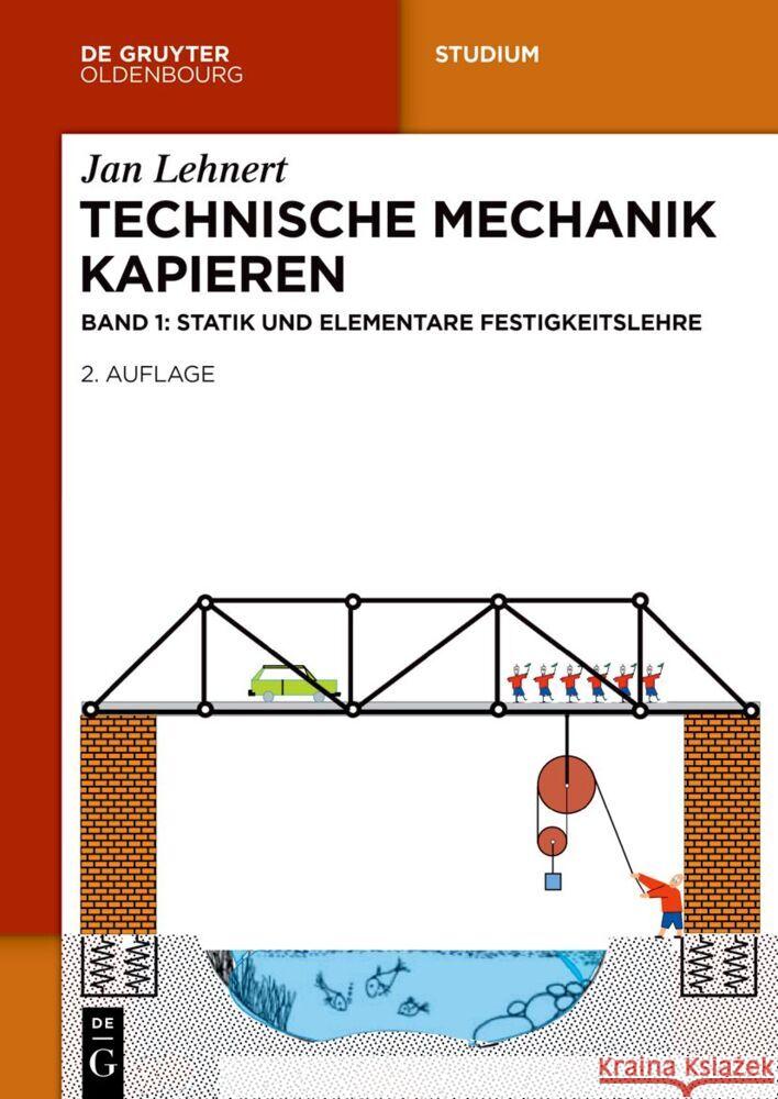 Technische Mechanik Kapieren: Statik Und Elementare Festigkeitslehre Jan Lehnert 9783111597508 de Gruyter Oldenbourg