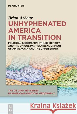 Unhyphenated America in Transition Brian Arbour 9783111616186 de Gruyter