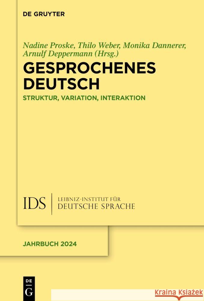 Gesprochenes Deutsch: Struktur, Variation, Interaktion Nadine Proske Thilo Weber Monika Dannerer 9783111623573 de Gruyter