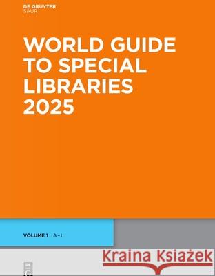 World Guide to Special Libraries 2025 Nocontributor 9783111635415 K.G. Saur Verlag