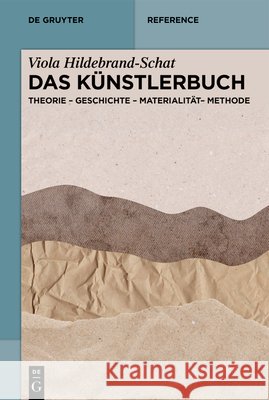 Das Künstlerbuch Hildebrand-Schat, Viola 9783111709307 De Gruyter
