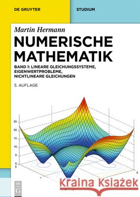Numerische Mathematik: Lineare Gleichungssysteme, Eigenwertprobleme, Nichtlineare Gleichungen Martin Hermann 9783112205457 de Gruyter Oldenbourg