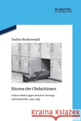 R?ume der Obdachlosen Nadine Recktenwald 9783112215166 de Gruyter Oldenbourg