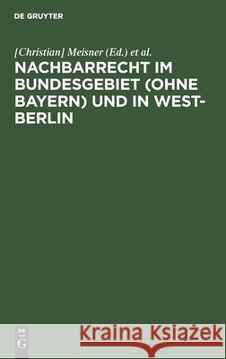 Nachbarrecht Im Bundesgebiet (Ohne Bayern) Und in West-Berlin Fritz Hodes, Meisner, Stern 9783112300039