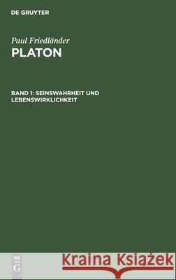 Seinswahrheit Und Lebenswirklichkeit Paul Friedländer, No Contributor 9783112302149