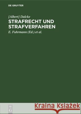 Strafrecht Und Strafverfahren: 3. Nachtrag Zur 35. Auflage / Januar 1952 [Albert] E Dalcke Fuhrmann, E Fuhrmann, K Schäfer 9783112302927 De Gruyter