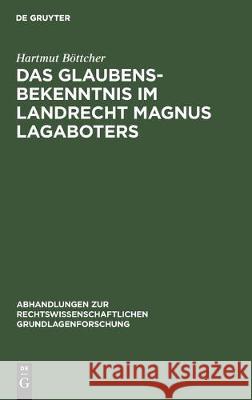 Das Glaubensbekenntnis Im Landrecht Magnus Lagaboters B 9783112303115 de Gruyter