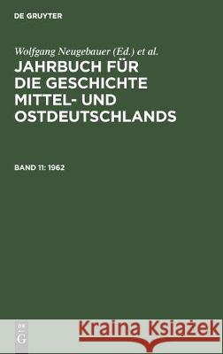 1962 Historische Kommission                   Wolfgang Neugebauer Klaus Neitmann 9783112303689 de Gruyter