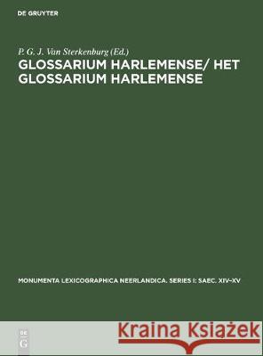 Glossarium Harlemense/ Het Glossarium Harlemense: (Circa 1440) Van Sterkenburg, P. G. J. 9783112304204 de Gruyter