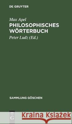 Philosophisches Wörterbuch Apel, Max 9783112304235 de Gruyter