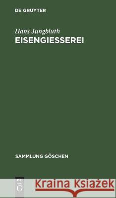 Eisengießerei Jungbluth, Hans 9783112304501 de Gruyter