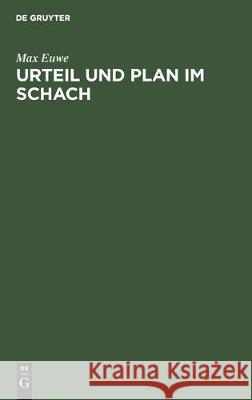 Urteil Und Plan Im Schach Max Euwe Kurt Richter 9783112304631