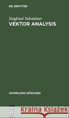 Vektor Analysis Siegfried Valentiner 9783112304709