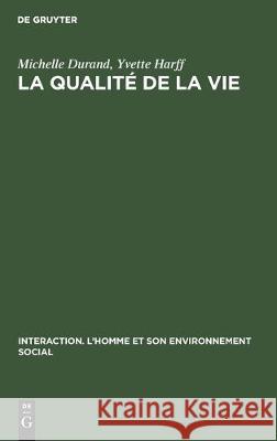 La Qualité de la Vie: Mouvement Écologique - Mouvement Ouvrier Durand, Michelle 9783112304884 de Gruyter