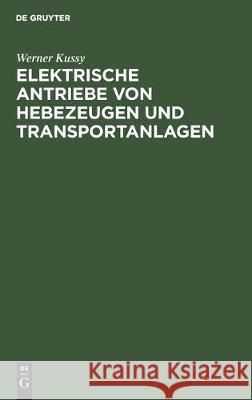 Elektrische Antriebe Von Hebezeugen Und Transportanlagen  9783112305966 de Gruyter