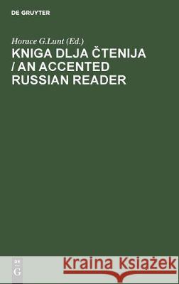 Kniga dlja čtenija / An Accented Russian Reader Lunt, Horace G. 9783112306093 de Gruyter