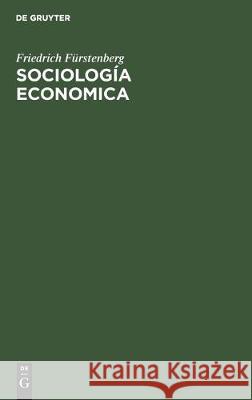 Sociología Economica Fürstenberg, Friedrich 9783112306307 de Gruyter