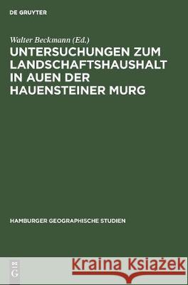 Untersuchungen Zum Landschaftshaushalt in Auen Der Hauensteiner Murg Walter Beckmann 9783112307090