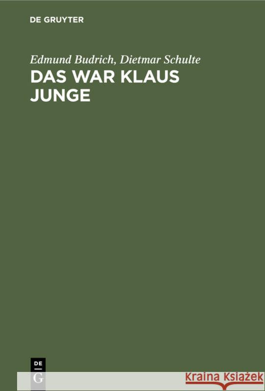 Das War Klaus Junge: Partien Und Aufzeichnungen  9783112308004 de Gruyter