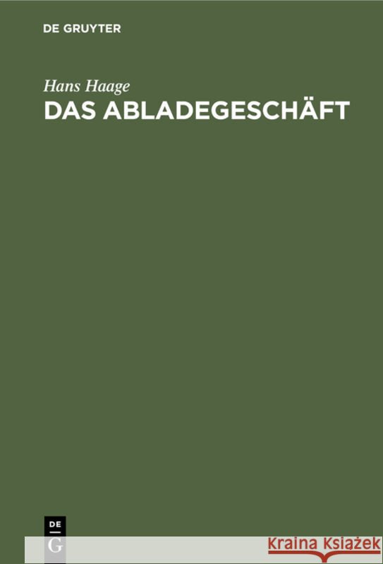 Das Abladegeschäft Haage, Hans 9783112308240 de Gruyter
