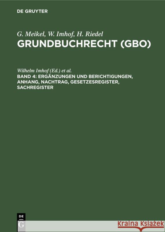 Ergänzungen Und Berichtigungen, Anhang, Nachtrag, Gesetzesregister, Sachregister Imhof, Wilhelm 9783112308615