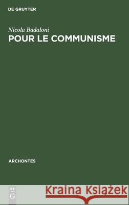 Pour Le Communisme: Questions de Théorie Badaloni, Nicola 9783112308677 de Gruyter