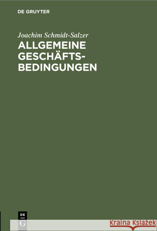 Allgemeine Geschäftsbedingungen: Bilanz Und Rechtspolitische Folgerungen Schmidt-Salzer, Joachim 9783112309155