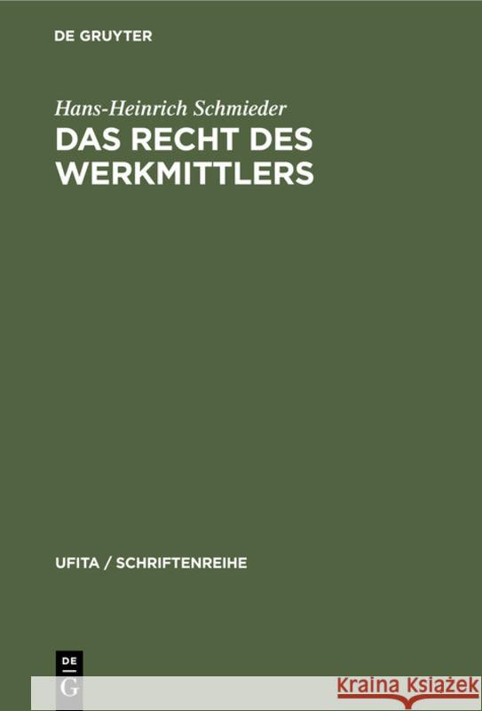 Das Recht Des Werkmittlers Hans-Heinrich Schmieder 9783112309315 de Gruyter