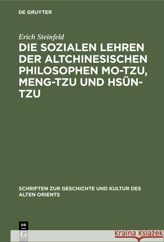 Die Sozialen Lehren Der Altchinesischen Philosophen Mo-Tzu, Meng-Tzu Und Hsün-Tzu Steinfeld, Erich 9783112309667 de Gruyter