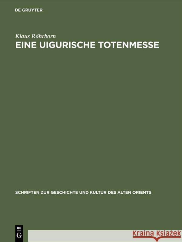 Eine Uigurische Totenmesse: Text, Übersetzung, Kommentar Röhrborn, Klaus 9783112309810