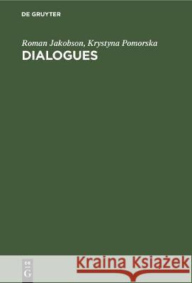 Dialogues R. Jakobson K. Pomorska Christian Hubert 9783112309940