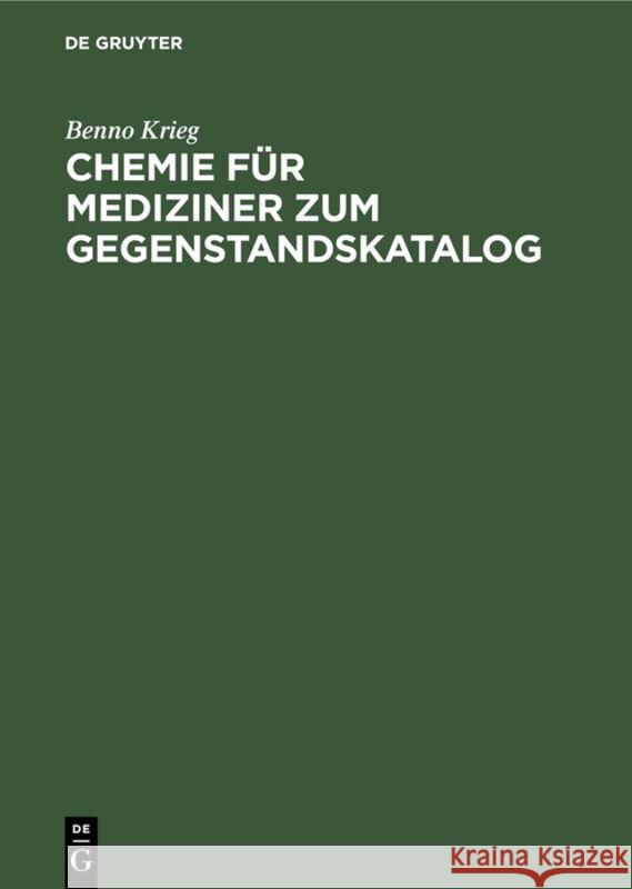 Chemie Für Mediziner Zum Gegenstandskatalog Krieg, Benno 9783112310106 de Gruyter