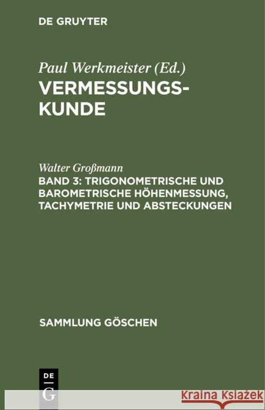 Trigonometrische Und Barometrische Höhenmessung, Tachymetrie Und Absteckungen Großmann, Walter 9783112310359 de Gruyter