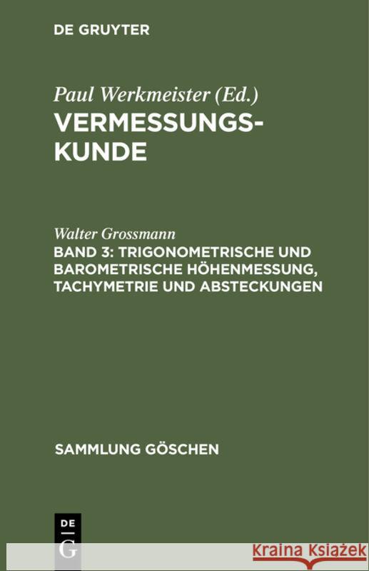 Trigonometrische Und Barometrische Höhenmessung, Tachymetrie Und Absteckungen Grossmann, Walter 9783112310366