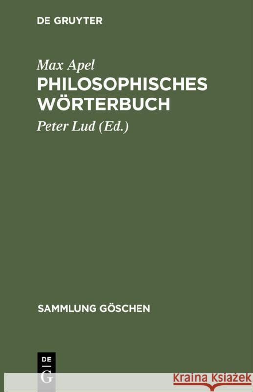 Philosophisches Wörterbuch Apel, Max 9783112310380 de Gruyter