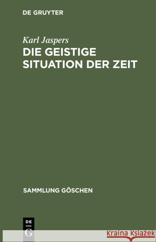 Die Geistige Situation Der Zeit Karl Jaspers 9783112310564 de Gruyter