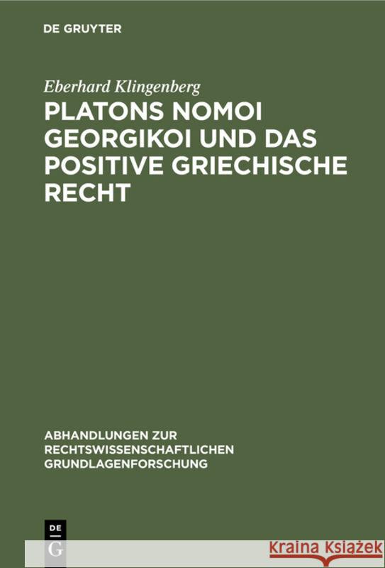 Platons Nomoi Georgikoi Und Das Positive Griechische Recht Eberhard Klingenberg 9783112311059 de Gruyter