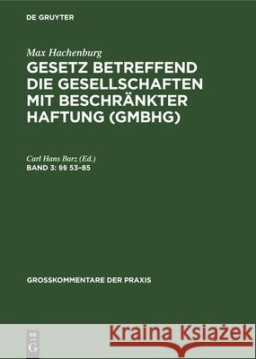 §§ 53-85 Carl Hans Hachenburg Barz, Carl Hans Barz 9783112311318