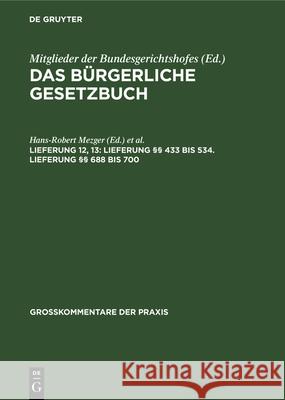 Lieferung §§ 433 Bis 534. Lieferung §§ 688 Bis 700 Hans-Robert Mezger, Günter Krohn 9783112323090 De Gruyter