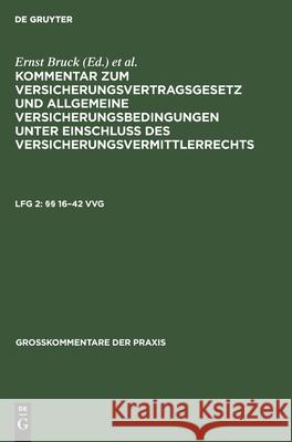 §§ 16-42 Vvg Hans Möller, Karl Sieg, Ralf Johannsen, Ernst Bruck 9783112323274