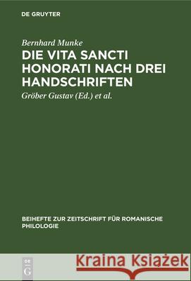 Die Vita Sancti Honorati Nach Drei Handschriften Bernhard Munke Gr 9783112324233 de Gruyter
