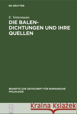 Die Balen-Dichtungen und ihre Quellen E Vettermann 9783112324790 De Gruyter