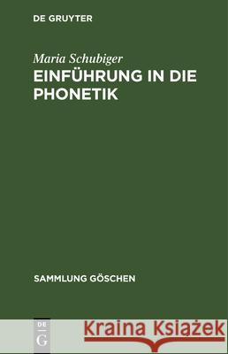 Einführung in Die Phonetik Maria Schubiger 9783112326770
