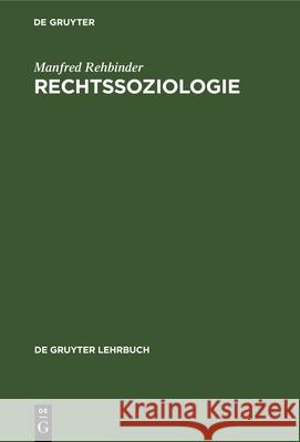 Rechtssoziologie Manfred Rehbinder 9783112328477 de Gruyter